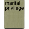 Marital Privilege door Ann Voss Peterson