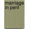 Marriage In Peril door Miranda Lee