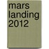 Mars Landing 2012