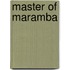 Master Of Maramba