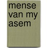 Mense Van My Asem by Steve Hofmeyr