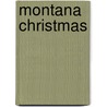 Montana Christmas door Merritt Jackie