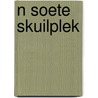 N Soete Skuilplek door Sheila Walsh