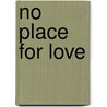 No Place for Love by Susan McCarthy