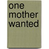 One Mother Wanted by Jeanne Allan