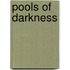 Pools of Darkness