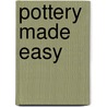 Pottery Made Easy door Jude Dougherty