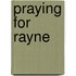 Praying for Rayne