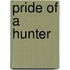 Pride of a Hunter