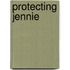 Protecting Jennie