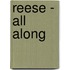 Reese - All Along