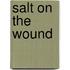 Salt on the Wound