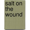 Salt on the Wound door Michael Düblin