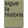 Sigue La Historia by Wanda S. Lee