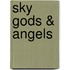 Sky Gods & Angels