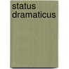 Status Dramaticus door Stephani Hecht