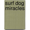 Surf Dog Miracles by Meish Goldish