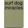 Surf Dog Miracles door Meish Goldish