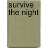Survive the Night door Vicki Hinze