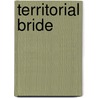 Territorial Bride door Linda Castle