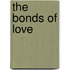 The Bonds of Love