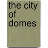 The City of Domes door John Daniel Barry
