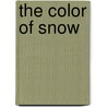 The Color of Snow door Brenda Stanley