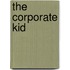 The Corporate Kid