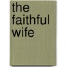 The Faithful Wife door Diana Hamilton