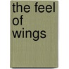 The Feel of Wings door Elizabeth Coldwell
