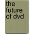 The Future of Dvd