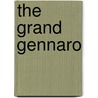 The Grand Gennaro door Prof. Garibaldi Lapolla
