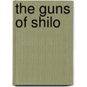 The Guns of Shilo by Joseph A. Altsheler