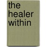 The Healer Within by Mariena Foley