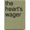 The Heart's Wager door Gayle Wilson