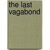The Last Vagabond by J. Fran Baird