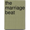 The Marriage Beat door Doreen Roberts