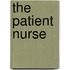 The Patient Nurse