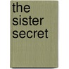 The Sister Secret by Jessica Steele
