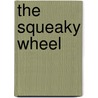 The Squeaky Wheel door Ph.D. Guy Winch