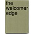 The Welcomer Edge