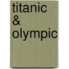 Titanic & Olympic by Steve Hall