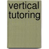 Vertical Tutoring door Peter A. Barnard