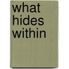 What Hides Within by Jason Parent