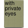 With Private Eyes door Eileen Wilks
