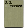 3, 2, 1...Married! door Sharon Sala