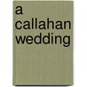 A Callahan Wedding door Tina Leonard