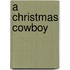 A Christmas Cowboy