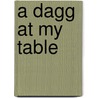 A Dagg at My Table door John Clarke