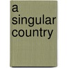 A Singular Country door J.P.P. Donleavy